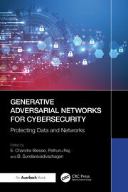 https://www.routledge.com/Generative-Adversarial-Networks-for-Cybersecurity-Protecting-Data-and-Networks/ChandraBlessie-Raj-Sundaravadivazhagan/p/book/9781041098010