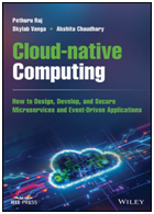 Cloud-native Computing: How to Design, Develop, and Secure Microservices and Event-Driven Applications